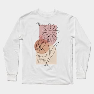 Mom You're the best Long Sleeve T-Shirt